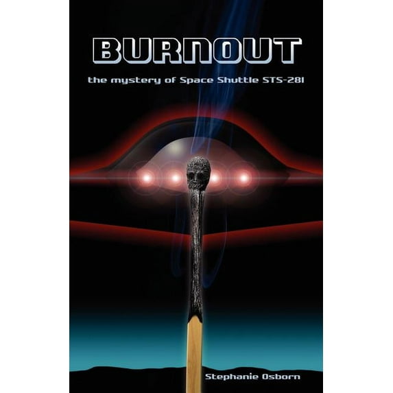 Burnout: The Mystery of Space Shuttle Sts-281 (Paperback)