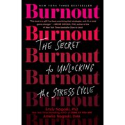 BURNOUT THE SCIENCE OF T HRIVING IN A STRESSFUL,