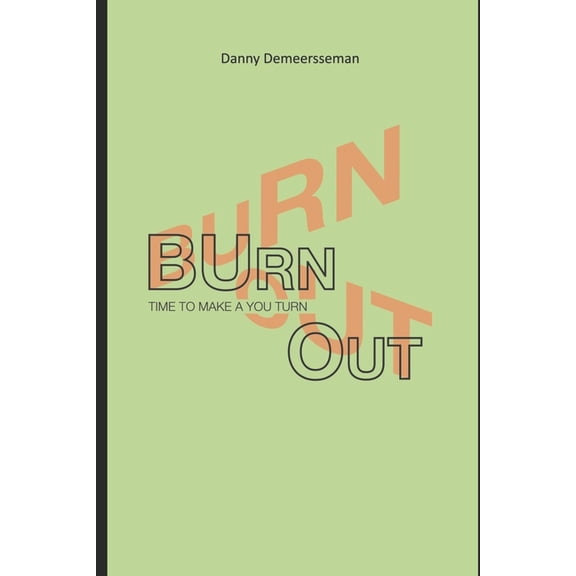 Burnout: Time to make a you turn!, (Paperback)