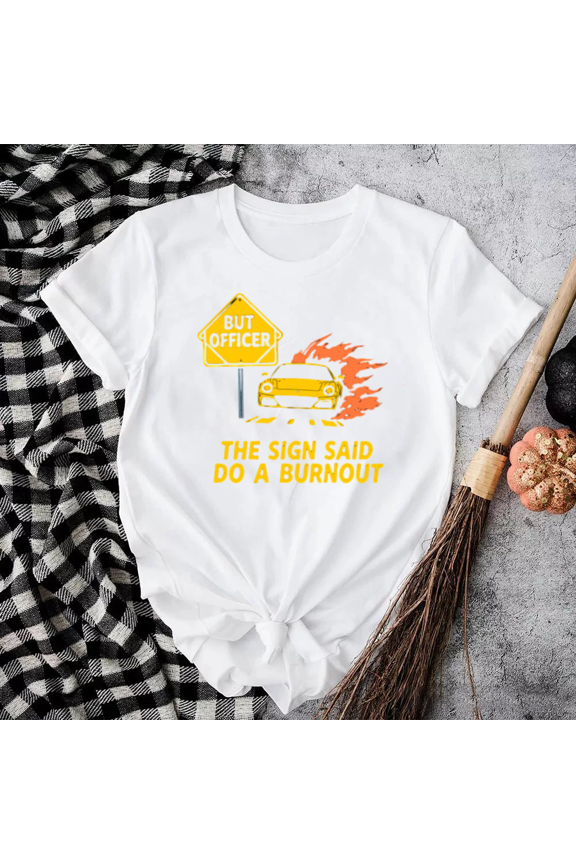 Burnout Warning Sign Hilarious Street Racer Driver Humor Unisex T-Shirt, S-5XL