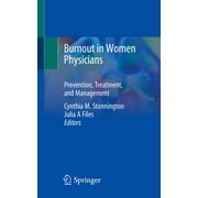 Burnout in Women Physicians Prevention, Treatment, and Management, Paperback