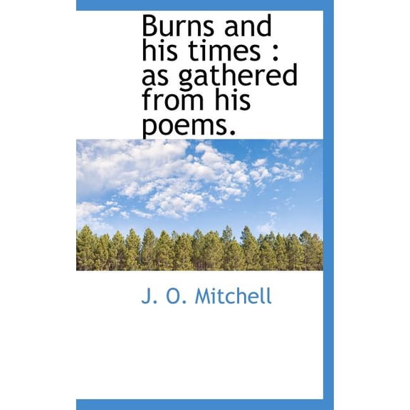 Burns and His Times : As Gathered from His Poems. (Hardcover)