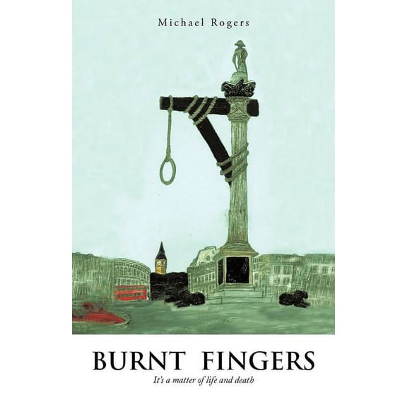 Burnt Fingers : It's a Matter of Life and Death