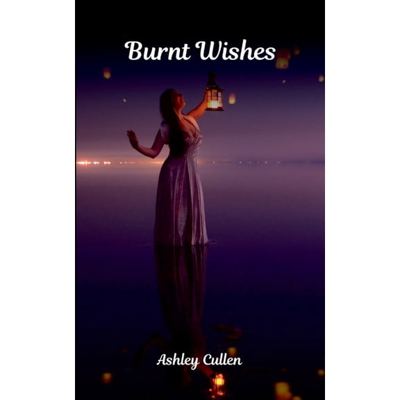 Burnt Wishes, (Paperback)
