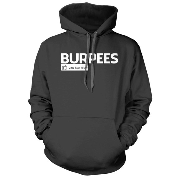 Burpees - You like this Hoodie