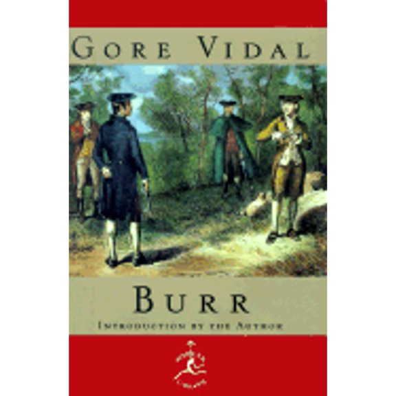 Pre-Owned Burr: A Novel (Modern Library) (Hardcover) 0679602852 9780679602859