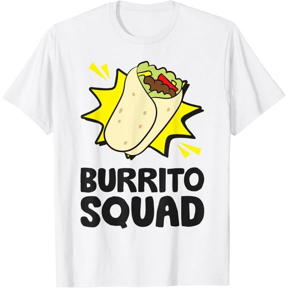 Burrito Squad Mexican Food Funny Mexican Burrito Lover T-Shirt100% cotton
