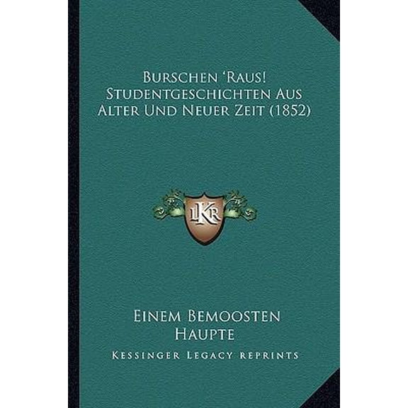 Burschen 'raus! Studentgeschichten Aus Alter Und Neuer Zeit (1852) Paperback