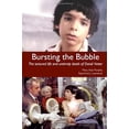 thumbnail image 1 of Pre-Owned Bursting the Bubble : The Tortured Life and Untimely Death of David Vetter (Paperback) 9780578467467, 1 of 1