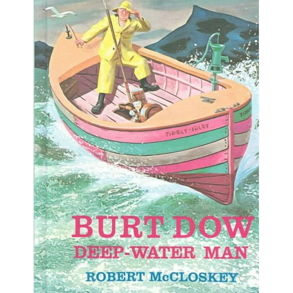 Burt Dow, Deep-Water Man (Hardcover)