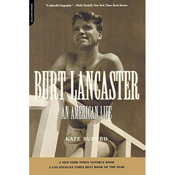 Pre-Owned Burt Lancaster: An American Life (Paperback) 0306810190 9780306810190