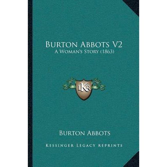 Burton Abbots V2: A Woman's Story (1863) Paperback
