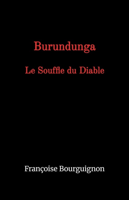 Burundunga: Le Souffle du Diable, (Paperback)