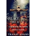 thumbnail image 1 of Bury Me A G Bury Me A G 3: Crucified By Da Streets, Book 3, (Paperback), 1 of 1