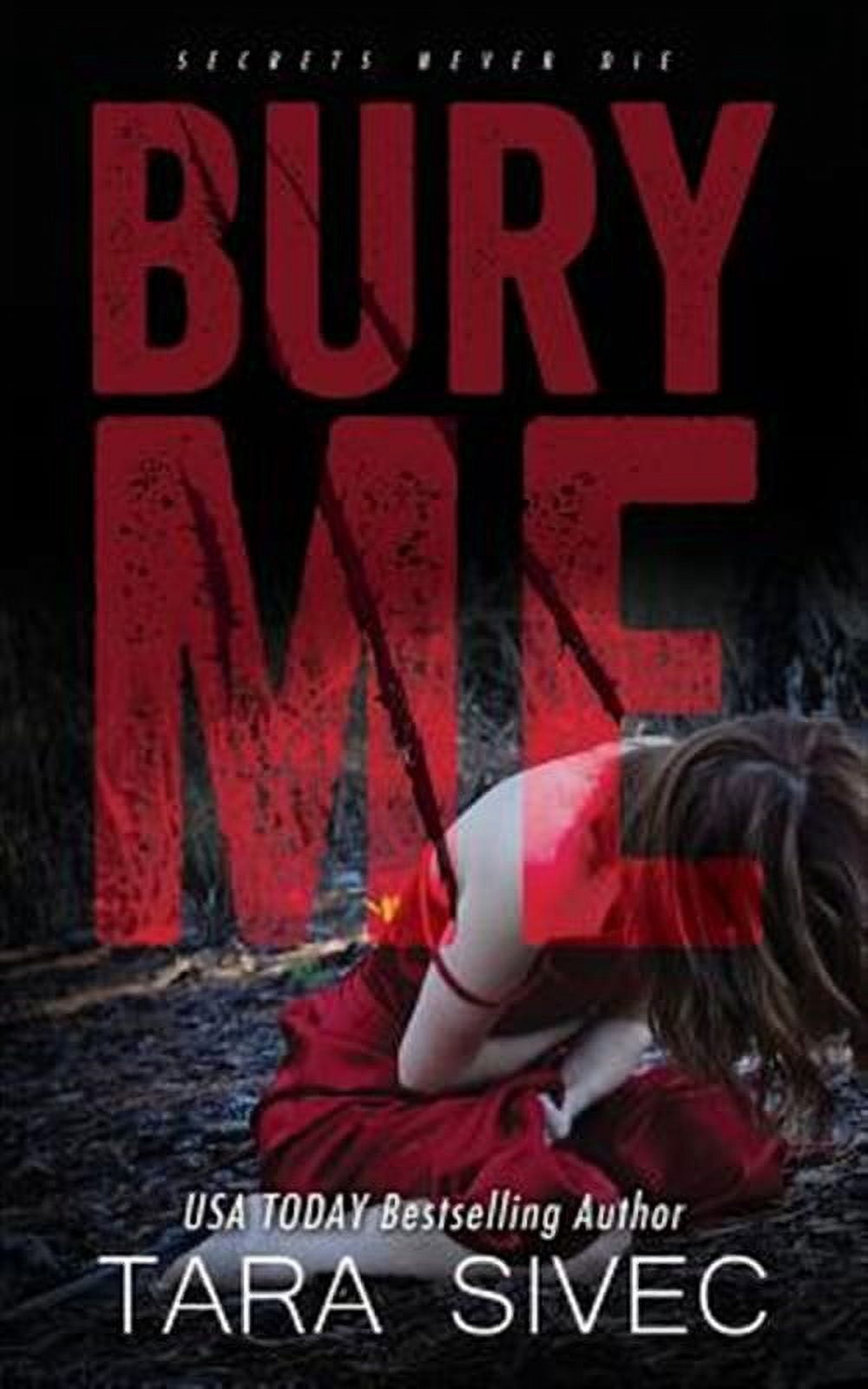 Bury Me (Paperback) by Tara Sivec