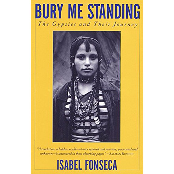 Pre-Owned Bury Me Standing: The Gypsies and Their Journey, 9780679737438, 067973743X, Paperback, Reprint edition