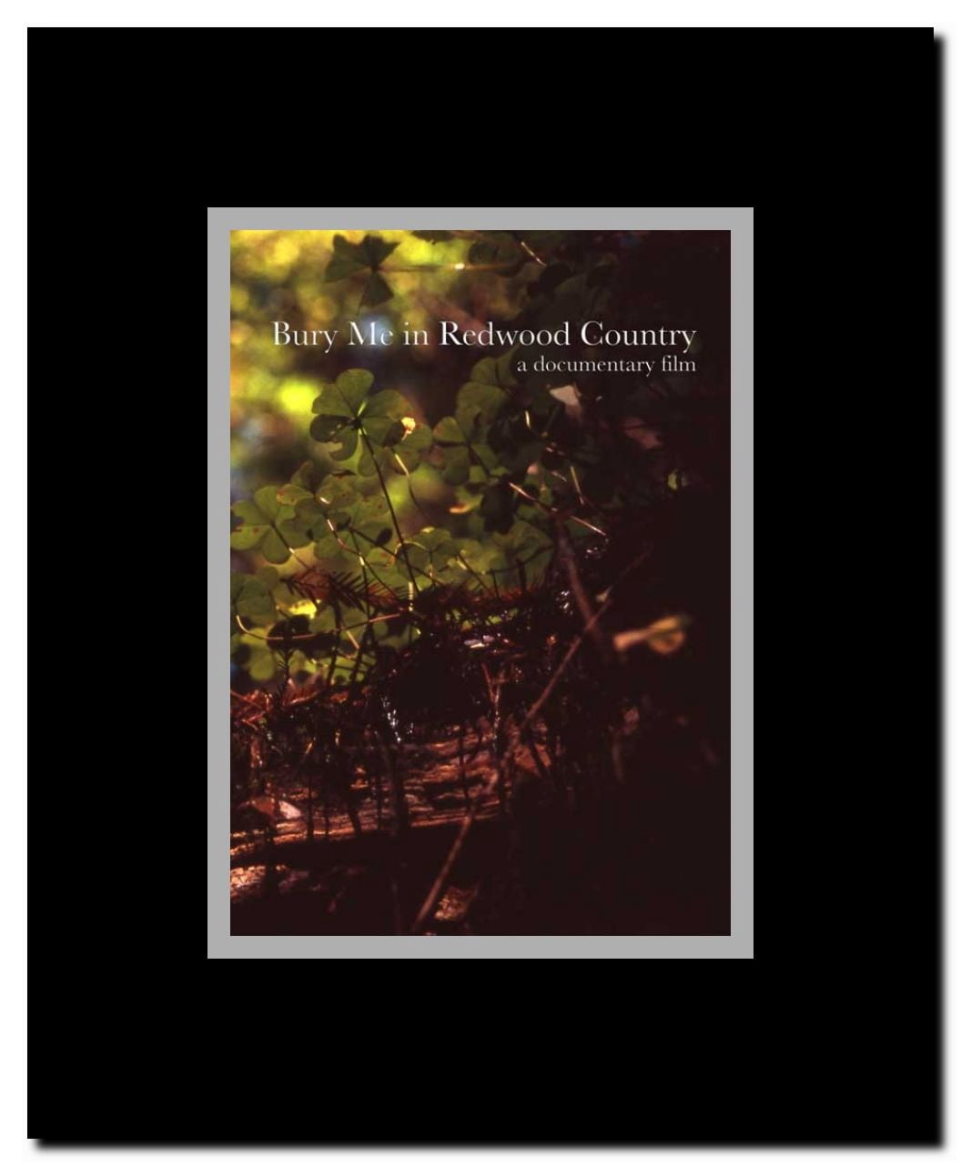 Bury Me in Redwood Country Framed Movie Poster