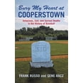 thumbnail image 1 of Pre-Owned Bury My Heart at Cooperstown: Salacious, Sad, and Surreal Deaths in the History of Baseball (Paperback) 1572438223 9781572438224, 1 of 1