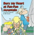 thumbnail image 1 of Pre-Owned Bury My Heart at Fun-Fun Mountain (Paperback) 0836217063 9780836217063, 1 of 1