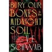 Bury Our Bones in the Midnight Soil Paperback