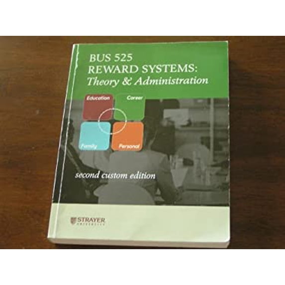 Pre-Owned Bus 525 Reward Systems Theory and Administration 2008 Second Custom Edition 9780077239817 Used