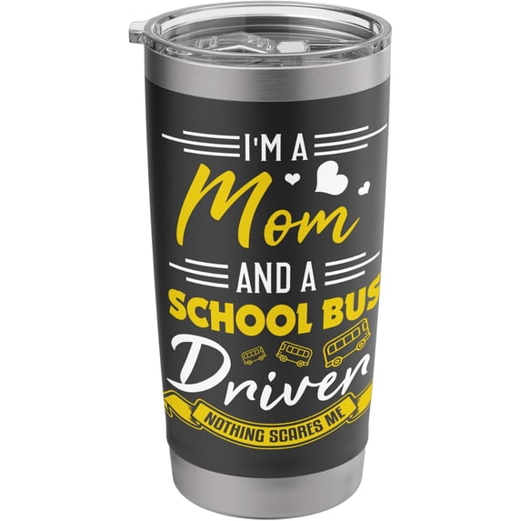 Bus Driver Mom Tumbler Funny Mom & Stainless Steel Insulated Tumbler