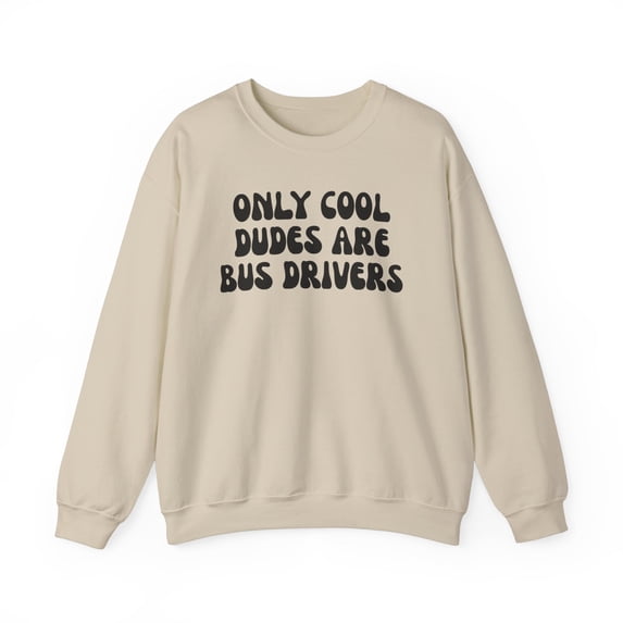 Bus Driver Sweatshirt Gifts Crew Neck Shirt Long Sleeve Unisex