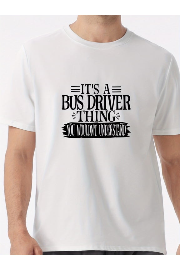 Bus Driver T-Shirt - Classic Round Neck, Short Sleeve, Simple Style, Regular Fit, Breathable Comfortable Round Neck T-Shirt - Great Gift for Men