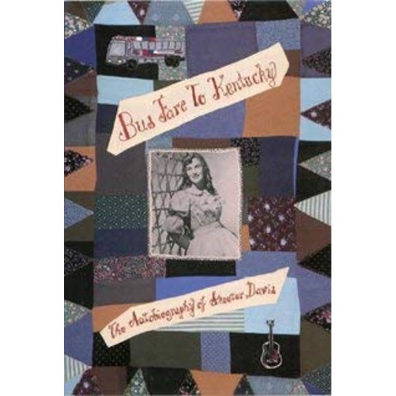 Pre-Owned Bus Fare to Kentucky: The Autobiography of Skeeter Davis (Hardcover) 155972191X 9781559721912