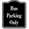 thumbnail image 1 of Bus Parking Only BLACK Aluminum Composite Sign, 20"x24", 1 of 9