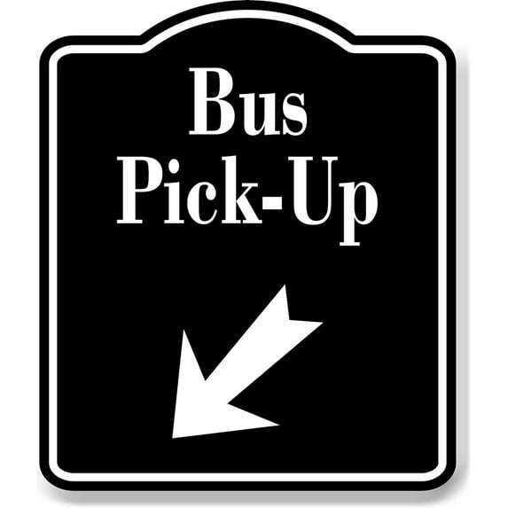 Bus Pick-Up 45 Degree Down Left Arrow BLACK Aluminum Composite Sign, 8.5"x10"