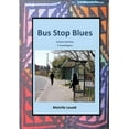 thumbnail image 1 of Bus Stop Blues, (Paperback), 1 of 1