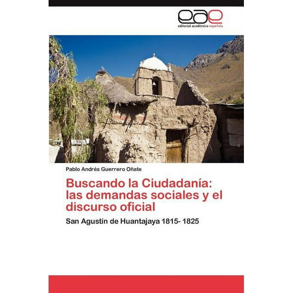 Buscando La Ciudadania: Las Demandas Sociales y El Discurso Oficial (Paperback)