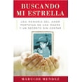 thumbnail image 1 of Buscando Mi Estrella : Una memoria del amor perpetuo de una madre y un secreto sin contar (Paperback), 1 of 1