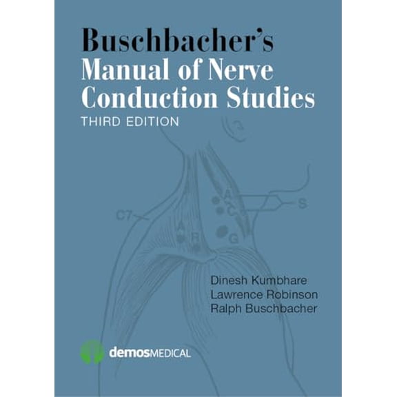 Pre-Owned Buschbacher's Manual of Nerve Conduction Studies, 9781620700877, 1620700875, Paperback, Third Edition, New edition
