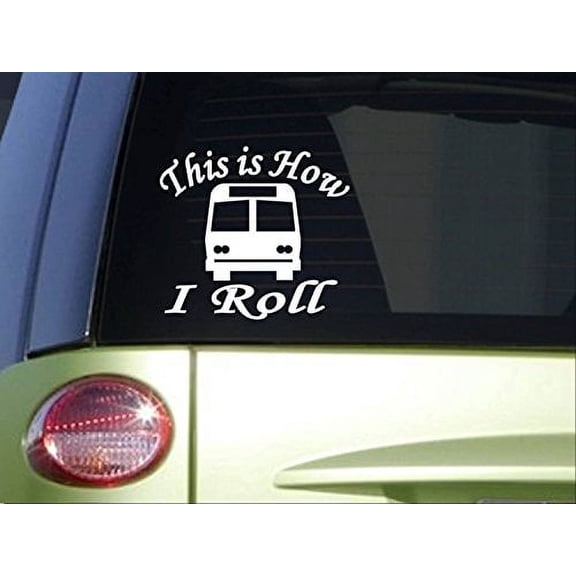 Busdriver *I885* 6 x 6 inch This is How I Roll Sticker decal