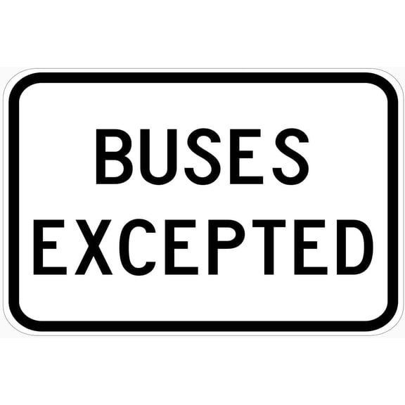 Buses Excepted Metal Tin Traffic Sign 12 x 8 Inch for Industrial or Commercial Use