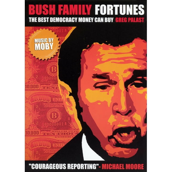 Bush Family Fortunes - The Best Democracy Money Can Buy