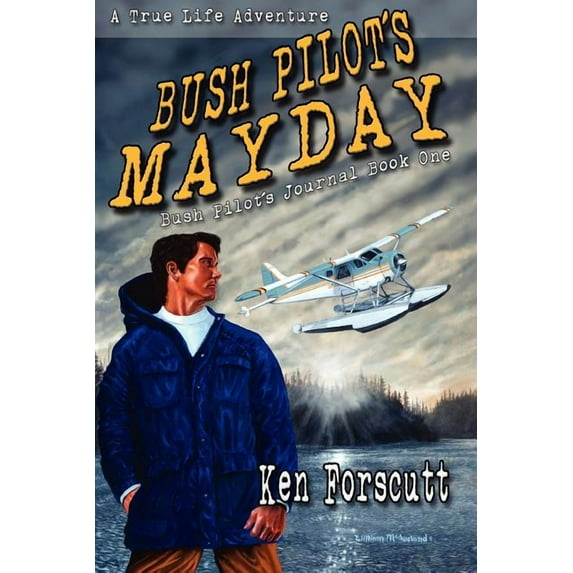 Bush Pilot's Mayday, (Paperback)