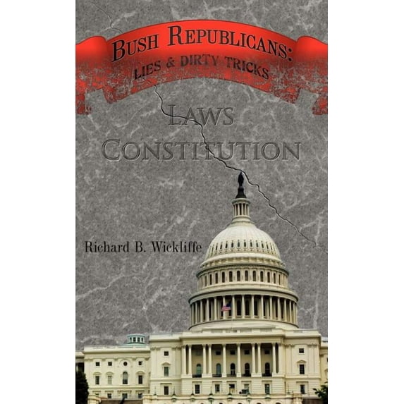 Bush Republicans : Lies & Dirty Tricks