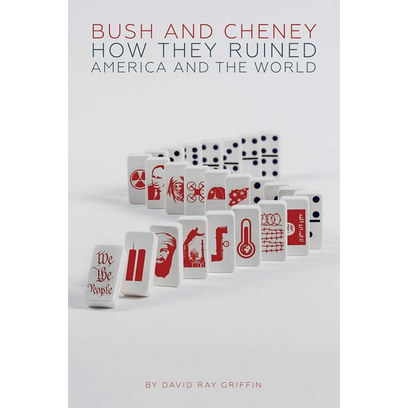 Bush and Cheney : How they Ruined America and the World (Paperback)
