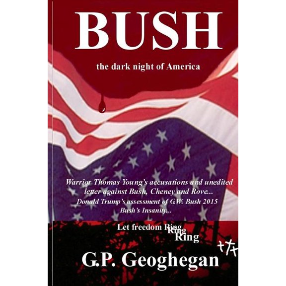 Bush - the dark night of America (Paperback)