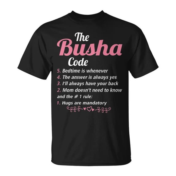 Busha Grandma The Busha Code TShirt - Walmart.com