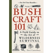 Bushcraft 101 A Field Guide to the Art of Wilderness Survival Paperback
