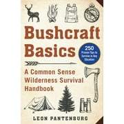 Bushcraft Basics A Common Sense Wilderness Survival Handbook, Paperback