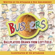 Bushers Ballplayers Drawn from Left Field, Paperback