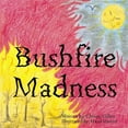 thumbnail image 1 of Bushfire Madness, (Paperback), 1 of 1