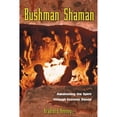 thumbnail image 1 of Pre-Owned Bushman Shaman: Awakening the Spirit Through Ecstatic Dance (Paperback) 0892816988 9780892816989, 1 of 1