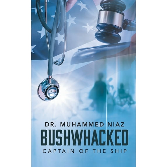 Bushwhacked: Captain of the Ship, (Hardcover)