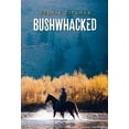 thumbnail image 1 of Bushwhacked (Hardcover), 1 of 1